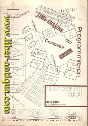 Mit dem Computer per Du - Ein Lehrbuch der elektronischen Datenverarbeitung Unter Mitarbeit von H...