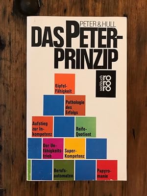 Bild des Verkufers fr Das Peter - Prinzip oder Die Hierarchie der Unfhigen zum Verkauf von Antiquariat Liber Antiqua