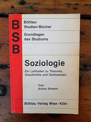 Bild des Verkufers fr Soziologie - Ein Leitfaden zu Theorien, Geschichte und Denkweisen zum Verkauf von Antiquariat Liber Antiqua