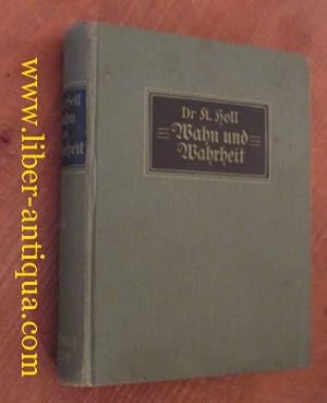 Wahn und Wahrheit: Ein Führer auf des Glaubens Sonnenberg für gebildete Jünglinge