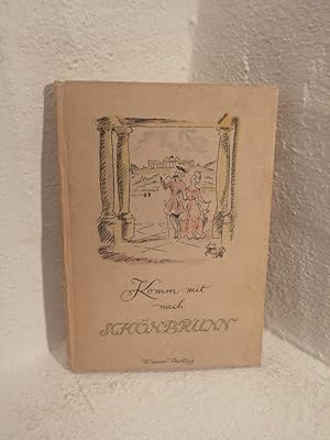 Seller image for Komm mit nach Schnbrunn for sale by Antiquariat Liber Antiqua