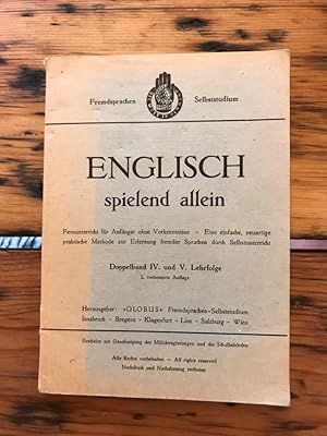 Englisch spielend allein: Fernunterricht für Anfänger ohne Vorkenntnisse - Eine einfache, neuarti...