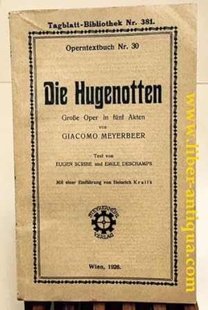 Seller image for Die Hugenotten: Groe Oper in fnf Akten; Tagblatt - Bibliothek Nr. 381 for sale by Antiquariat Liber Antiqua