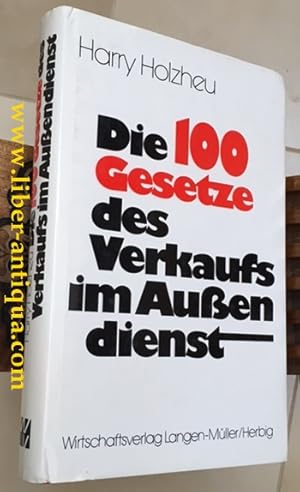 Seller image for Die 100 Gesetze des Verkaufs im Auendienst for sale by Antiquariat Liber Antiqua
