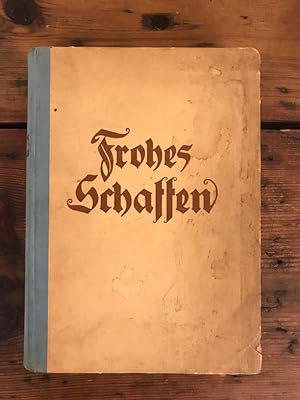 Seller image for Frohes Schaffen - Das Buch fr jung und alt, 3. Band for sale by Antiquariat Liber Antiqua
