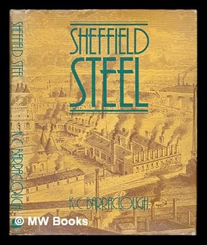 Seller image for Sheffield steel / [compiled by] K.C. Barraclough for sale by MW Books