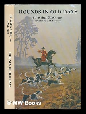 Image du vendeur pour Hounds in old days / by Sir Walter Gilbey, bart. mis en vente par MW Books