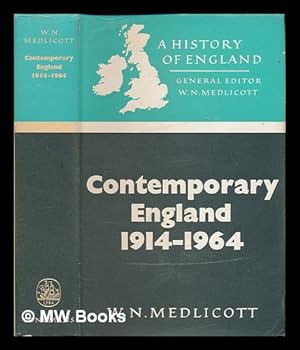 Seller image for Contemporary England, 1914-1964 / by W.N. Medlicott for sale by MW Books