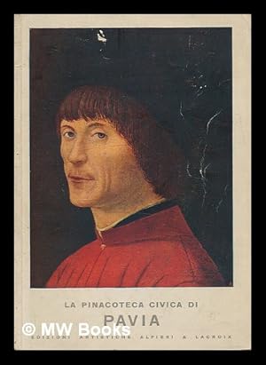 Imagen del vendedor de La Pinacoteca civica di Pavia : con l'elenco delle opere / Ugo Bicchi a la venta por MW Books