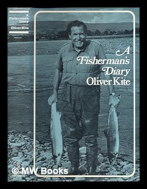 Imagen del vendedor de A fisherman's diary / by Oliver Kite; edited by Philip Brown a la venta por MW Books