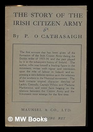 Bild des Verkufers fr The story of the Irish citizen army / by P. O'Cathasaigh zum Verkauf von MW Books
