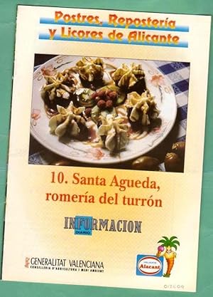 Image du vendeur pour POSTRES, REPOSTERIA Y LICORES DE ALICANTE. Fascculo 10 : Santa Agueda, romera del turrn. mis en vente par Librera DANTE