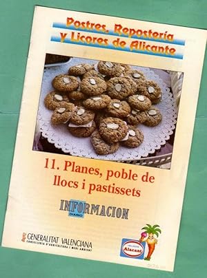 Bild des Verkufers fr POSTRES, REPOSTERIA Y LICORES DE ALICANTE. Fascculo 11 : Planes, poble de llocs i pastissets. zum Verkauf von Librera DANTE