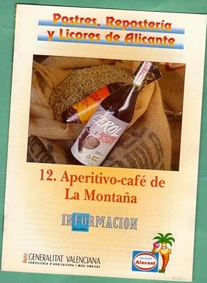 Bild des Verkufers fr POSTRES, REPOSTERIA Y LICORES DE ALICANTE. Fascculo 12 : Aperitivo-caf de La Montaa. zum Verkauf von Librera DANTE