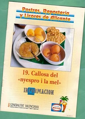 Bild des Verkufers fr POSTRES, REPOSTERIA Y LICORES DE ALICANTE. Fascculo 19 : Callosa del nyespro i la mel. zum Verkauf von Librera DANTE