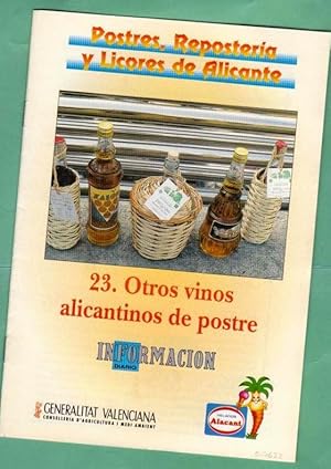 Bild des Verkufers fr POSTRES, REPOSTERIA Y LICORES DE ALICANTE. Fascculo 23 : Otros vinos alicantinos de postre. zum Verkauf von Librera DANTE