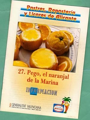 Image du vendeur pour POSTRES, REPOSTERIA Y LICORES DE ALICANTE. Fascculo 27 : Pego, el naranjal de la Marina. mis en vente par Librera DANTE