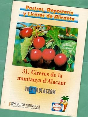 Bild des Verkufers fr POSTRES, REPOSTERIA Y LICORES DE ALICANTE. Fascculo 31 : Cireres de la muntanya d'Alacant. zum Verkauf von Librera DANTE