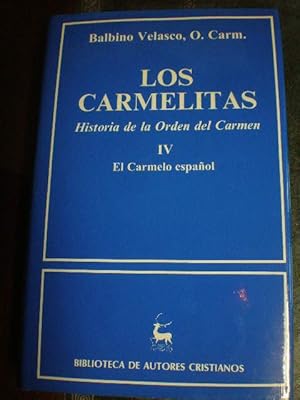 Los Carmelitas. Historia de la Orden del Carmen. Tomo IV. El Carmelo español