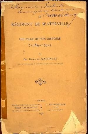 Seller image for LE REGIMENT DE WATTERVILLE - UNE PAGE DE SON HISTOIRE (1789-1792) for sale by Le-Livre