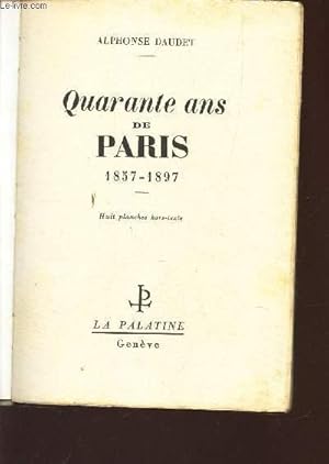 Imagen del vendedor de QUARANTE ANS DE PARIS - 1857-1897 a la venta por Le-Livre