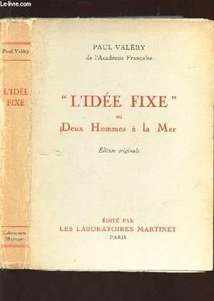 Bild des Verkufers fr L'IDEE FIXE" OU DEUX HOMMES A LA MER / EDITION ORIGINALE zum Verkauf von Le-Livre