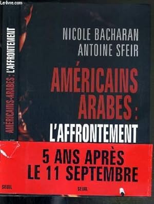 Bild des Verkufers fr AMERICAINS ARABES: L'AFFRONTEMENT zum Verkauf von Le-Livre