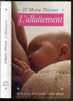 Image du vendeur pour L'ALLAITEMENT / BIBLIOTHEQUE DE LA FAMILLE mis en vente par Le-Livre