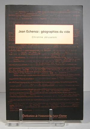 Seller image for Jean Echenoz : gographies du vide for sale by Librairie Bonheur d'occasion (LILA / ILAB)