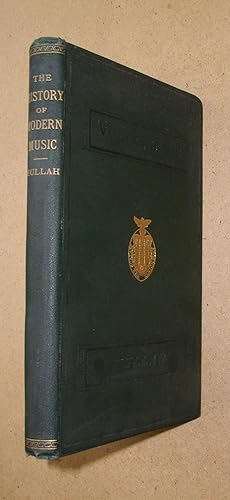 Immagine del venditore per The History Of Modern Music. A Course of Lectures Delivered at the Royal Institution of Great Britain. venduto da N. G. Lawrie Books