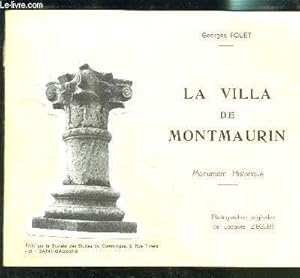 Seller image for LA VILLA DE MONTMAURIN- MONUMENT HISTORIQUE for sale by Le-Livre