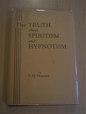 The Truth About Spiritism and Hypnotism