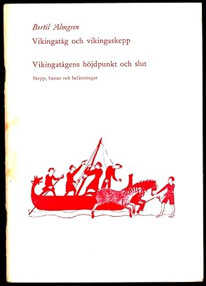 Vikingatåg och vikingaskepp. [suivi de] Vikingatågens höjdpunkt och slut. Skepp, hästar och befäs...