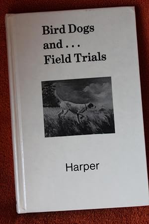 Bird Dogs and Field Trials