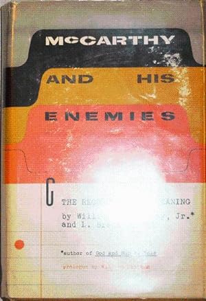 McCarthy And His Enemies (Inscribed by Buckley and Signed by Bozell); The Record and Its Meaning