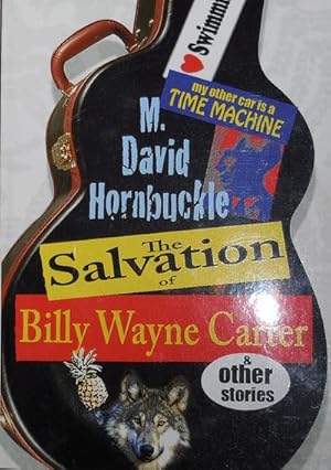 Seller image for The Salvation of Billy Wayne Carter & Other Stories (Inscribed) for sale by Derringer Books, Member ABAA