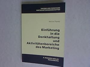 Seller image for Einfhrung in die Denkhaltung und Aktivittenbereiche des Marketing. Theorie und Forschung Wirtschaftswissenschaften. for sale by Antiquariat Bookfarm