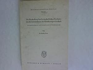 Imagen del vendedor de Die Beschaffung landwirtschaftlicher Produkte durch Unternehmen der Ernhrungwirtschaft: Eine Gegenberstellung von vertikal-kooperativer und freier Beschaffungsstrategie. Betriebswirtschaftliche Schriften, Heft 40. a la venta por Antiquariat Bookfarm