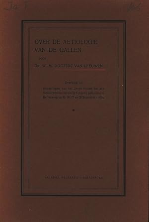 Image du vendeur pour OVER DE AETIOLOGIE VAN DE GALLEN. Overdruk uit Handelingen van het Derde Nederl.-Indisch Natuurwetenschappelijk Congres, gehouden te Buitenzorg op 25, 26, 27 en 28 September 1924. mis en vente par Antiquariat Bookfarm