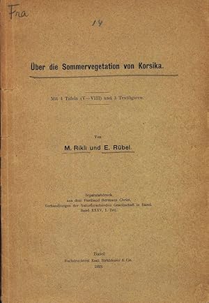 Bild des Verkufers fr ber die Sommervegetation von Korsika. Separatabdruck aus dem Festband Hermann Christ, Verhandlungen der Naturforschenden Gesellschaft in Basel. Band XXXV, 1. Teil. zum Verkauf von Antiquariat Bookfarm