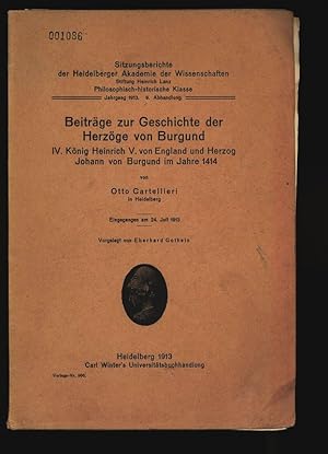 Immagine del venditore per Beitrge zur Geschichte der Herzoge von Burgund IV. Knig Heinrich V. von England und Herzog Johann von Burgund im Jahre 1414. Sitzungsberichte der Heidelberger Akademie der Wissenschaften Stiftung Heinrich Lanz Philosophisch-historische Klasse, Jahrgang 1913. 9. Abhandlung. venduto da Antiquariat Bookfarm