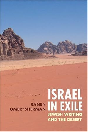 Bild des Verkufers fr Israel in Exile: Jewish Writing and the Desert zum Verkauf von Modernes Antiquariat an der Kyll