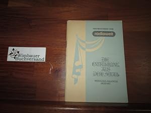 Image du vendeur pour Die Entfhrung aus dem Serail : Singspiel in 3 Akten. Dichtung nach Chr. Fr. Bretzner von Stephanie d.J. [Ill.: H. Wollenweber], Textbcherei der "radiowelt" fr Theater und Rundfunk ; H. 21 mis en vente par Antiquariat im Kaiserviertel | Wimbauer Buchversand