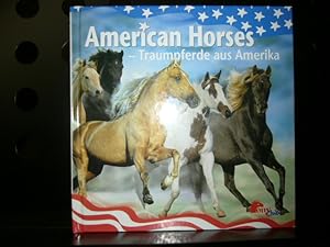 American Horses. Traumpferde aus Amerika
