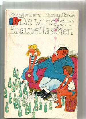 Bild des Verkufers fr Die windigen Brauseflaschen. zum Verkauf von Sigrid Rhle