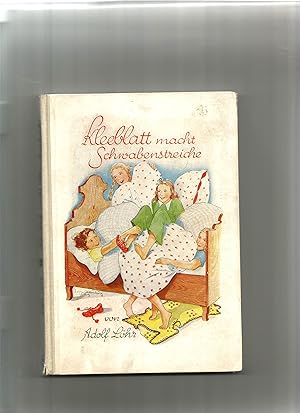 Seller image for Kleeblatt macht Schwabenstreiche. Eine Erzhlung fr Mdchen. for sale by Sigrid Rhle