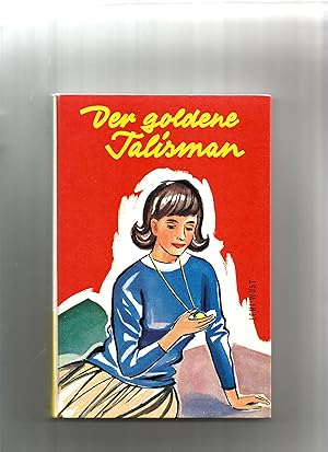 Seller image for Der goldene Talisman. Ein schicksalhaftes Schmuckstck. for sale by Sigrid Rhle