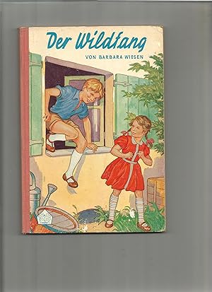 Bild des Verkufers fr Der Wildfang. Ein frhliches Buch fr kleine Leute. zum Verkauf von Sigrid Rhle