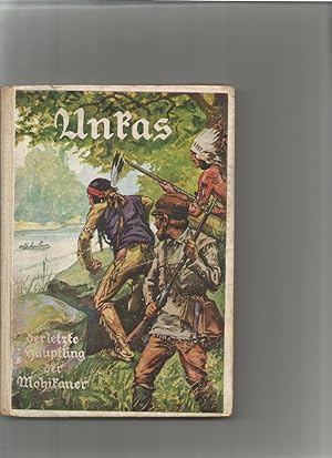 Seller image for Unkas, der letzte Huptling der Mohikaner. for sale by Sigrid Rhle