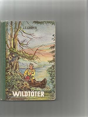 Wildtöter. Neu bearb. von Werner Weber.